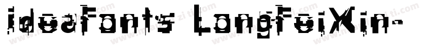IdeaFonts LongFeiXin字体转换